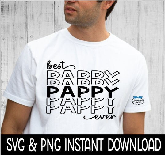 Father's Dad SVG, Best Pappy Ever Father's Day SVG File, Instant Download, Cricut Cut Files, Silhouette Cut Files, Download, Print