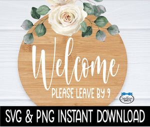 Welcome Please Leave by 9 SVG, Door Sign SVG, Farmhouse Door Sign SVG Instant Download, Cricut Cut Files, Silhouette Cut Files, Print