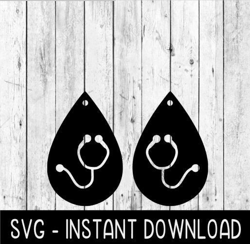 Earring SVG, Stethoscope Earring SVG, Nurse Teardrop Earrings SvG Files, Instant Download, Cricut Cut Files, Silhouette Cut Files, Download
