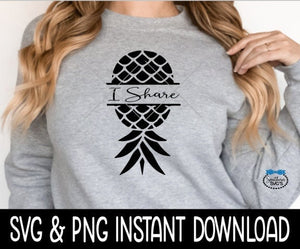 I Share Upside Down Pineapple SVG, Swinger SvG, Swinger PNG, Instant Download, Cricut Cut Files, Silhouette Cut Files, Print