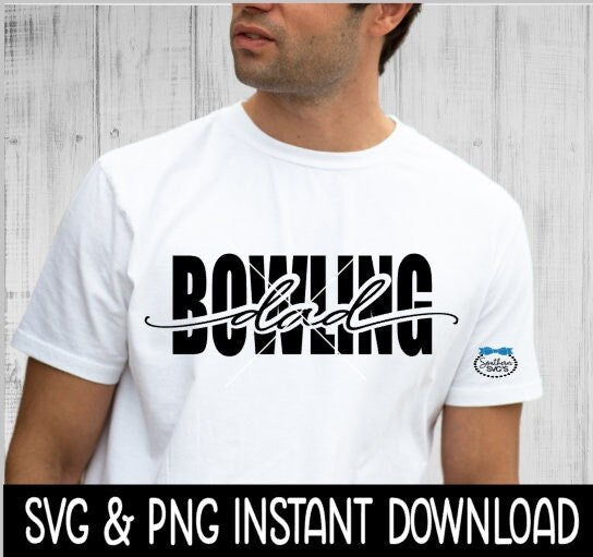 Bowling Dad SVG, Bowling Dad, Wine Glass SvG, Bowling Dad Tee SVG, Instant Download, Cricut Cut Files, Silhouette Cut Files, Print