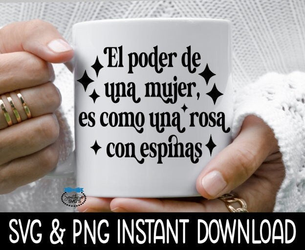 El Poder De Una Mujer Es Como SVG, Coffee Mug SVG, Coffee Cup SVG Instant Download, Cricut Cut File, Silhouette Cut File, Download Print