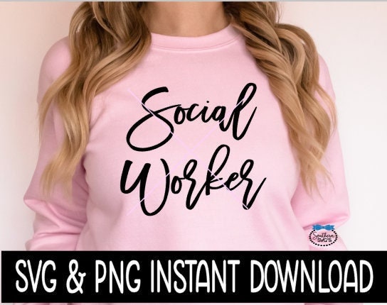 Social Worker SVG, Social Worker Tee Shirt SVG Files, Wine Glass SvG, Instant Download, Cricut Cut Files, Silhouette Cut Files, Download, Print