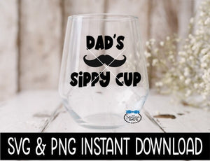 Dad's Sippy Cup SVG, Father's Day Dad's Sippy Cup SVG File, Instant Download, Cricut Cut Files, Silhouette Cut Files, Download, Print