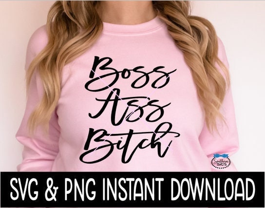 Boss Ass Bitch SVG, Boss Ass Bitch File, Wine Glass SvG, Instant Download, Cricut Cut Files, Silhouette Cut Files, Download, Print