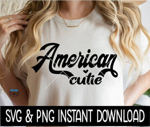 American Cutie SVG File, Tee Shirt SVG Instant Download, Cricut Cut File, Silhouette Cut File, Download, Print