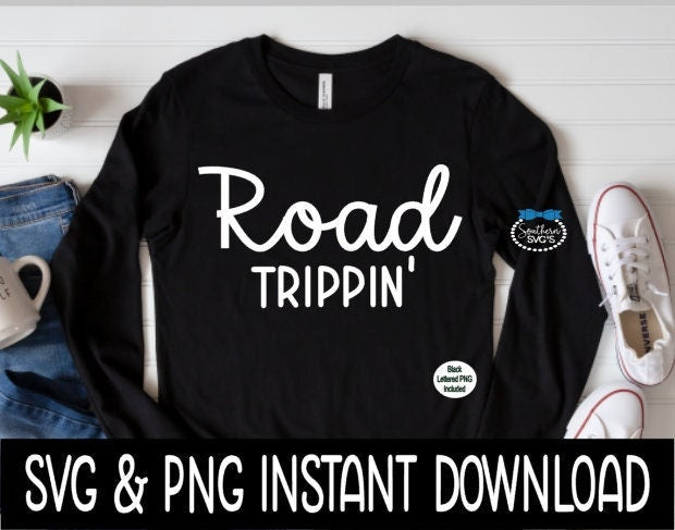 Road Trippin SVG, Road Trippin Tee Shirt SVG Files, Vacation SVG, Instant Download, Cricut Cut Files, Silhouette Cut Files, Download, Print