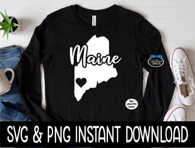 Maine SVG, Maine State SVG, Instant Download, Cricut Cut Files, Silhouette Cut Files, Sublimation PNG, Download, Print