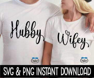 Hubby Wifey Bundle SVG, Tee Shirt Engagement SVG File, Instant Download, Cricut Cut File, Silhouette Cut File, Download, Print