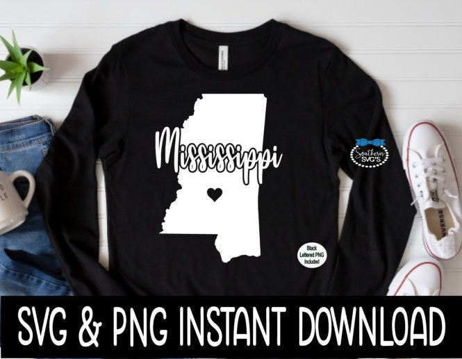 Mississippi State SVG, Mississippi SVG, Instant Download, Cricut Cut Files, Silhouette Cut Files, Sublimation PNG, Download, Print