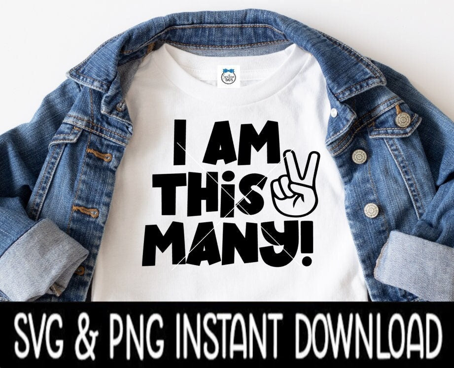 I Am This Many SVG, 2nd Birthday Tee Shirt, 2nd Birthday SvG Files, Tee Shirt SvG Instant Download, Cricut Cut File, Silhouette Cut File, Download