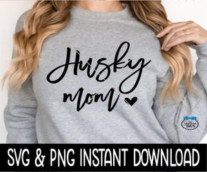 Husky Mom SVG, Dog Mom SVG Files, Dog Breed SVG Instant Download, Cricut Cut Files, Silhouette Cut Files, Download, Print