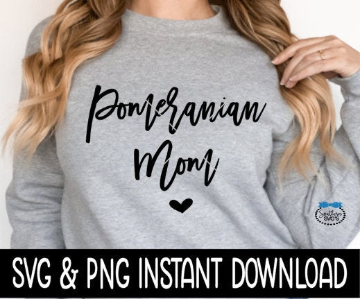 Pomeranian Mom SVG, Dog Mom SVG Files, Dog Breed SVG Instant Download, Cricut Cut Files, Silhouette Cut Files, Download, Print