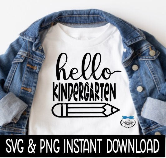 Hello Kindergarten SVG, Hello Kindergarten Tee Shirt SVG Files Instant Download, Cricut Cut Files, Silhouette Cut Files, Download, Print