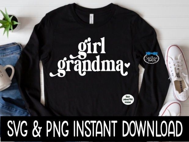 Girl Grandma SVG, Girl Grandma Wine Glass SvG, Tee Shirt SVG, Instant Download, Cricut Cut File, Silhouette Cut File, Print