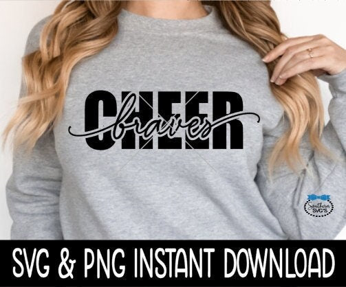 Braves Cheer SVG, Cheerleader Tee SVG, Tote Bag SvG, Cheer Leader SVG, Instant Download, Cricut Cut Files, Silhouette Cut Files, Print