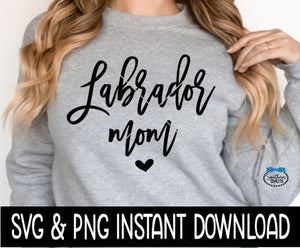 Labrador Mom SVG, Dog Mom SVG Files, Dog Breed SVG Instant Download, Cricut Cut Files, Silhouette Cut Files, Download, Print
