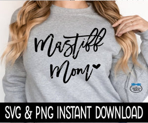 Mastiff Mom SVG, Dog Mom SVG Files, Dog Breed SVG Instant Download, Cricut Cut Files, Silhouette Cut Files, Download, Print