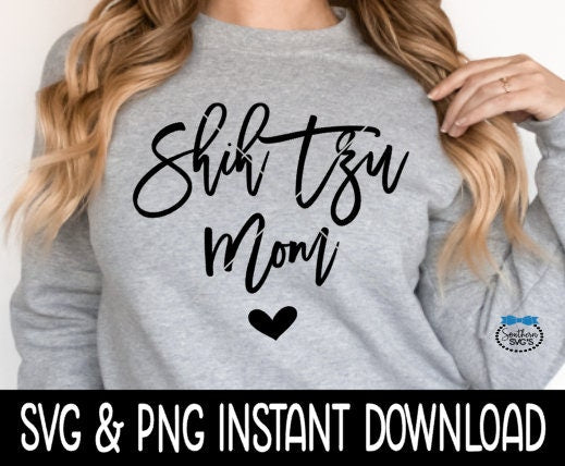 Shih Tzu Mom SVG, Dog Mom SVG Files, Dog Breed SVG Instant Download, Cricut Cut Files, Silhouette Cut Files, Download, Print