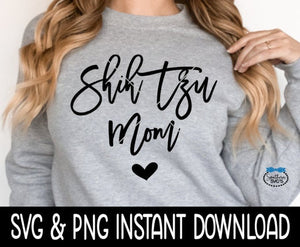Shih Tzu Mom SVG, Dog Mom SVG Files, Dog Breed SVG Instant Download, Cricut Cut Files, Silhouette Cut Files, Download, Print
