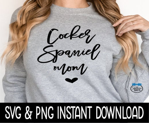 Cocker Spaniel Mom SVG, Dog Mom SVG File, Dog Breed SVG Instant Download, Cricut Cut File, Silhouette Cut Files, Download, Print