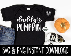 Halloween SVG, Halloween Daddy's Pumpkin SVG Instant Download, Cricut Cut File, Silhouette Cut Files, Download, Print