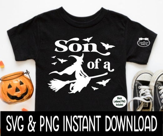 Halloween SVG, Halloween Son Of A Witch SVG Instant Download, Cricut Cut File, Silhouette Cut Files, Download, Print